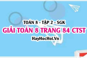 Giải Toán 8 trang 84 tập 2 Chân trời sáng tạo